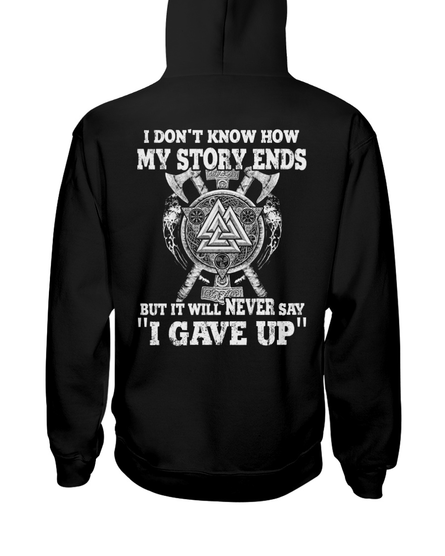 Never Say I Gave Up - Viking Story - Viking Shirt Hooded Sweatshirt