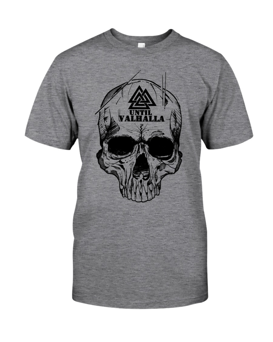 UNTIL VALHALLA - VIKING T-SHIRTS Classic T-Shirt