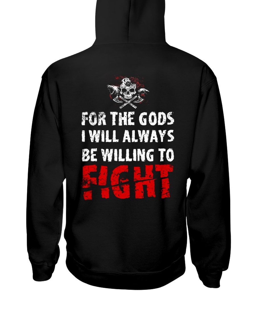 Be Willing To Fight - Viking Shirt Hooded Sweatshirt