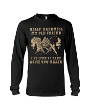HELLO DARKNESS MY OLD FRIEND - VIKING T-SHIRTS Long Sleeve Tee thumbnail