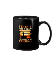 Fishing 2 - I Don't Need Therapy I Just Need To Go Mug tile
