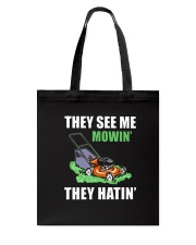 Lawn Mower 25 They See Mee Mowin Tote Bag tile