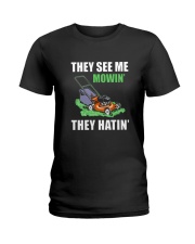 Lawn Mower 25 They See Mee Mowin Ladies T-Shirt tile