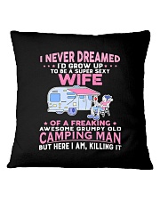 I Never Dreamed Grow Up Super sexy wife Square Pillowcase tile