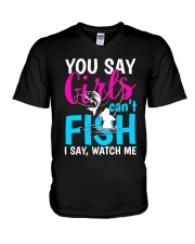 Fishing 5 - You Say Girls Can't Fish V-Neck T-Shirt tile