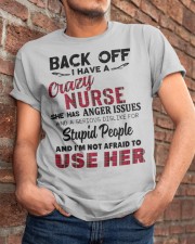BACK OFF I HAVE A CRAZY NURSE Classic T-Shirt apparel-classic-tshirt-lifestyle-26
