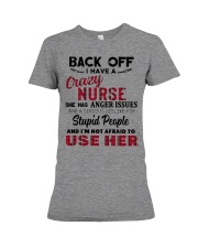 BACK OFF I HAVE A CRAZY NURSE Premium Fit Ladies Tee tile