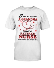 I AM A MON AGRANDMA AND A RETIRED NURSE T SHIRT Classic T-Shirt thumbnail