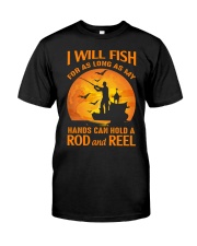 I WILL FISH FOR AS LONG AS MY HANDS - ROD AND REEL Premium Fit Mens Tee tile