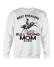 BEST FREAKING BULL RIDING MOM EVER Crewneck Sweatshirt thumbnail