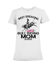 BEST FREAKING BULL RIDING MOM EVER Premium Fit Ladies Tee thumbnail
