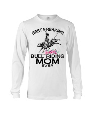 BEST FREAKING BULL RIDING MOM EVER Long Sleeve Tee thumbnail
