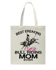 BEST FREAKING BULL RIDING MOM EVER Tote Bag thumbnail
