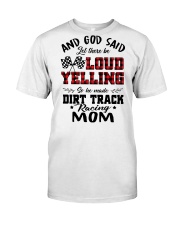 DIRT TRACK RACER MOM LOAD YELLING Classic T-Shirt thumbnail