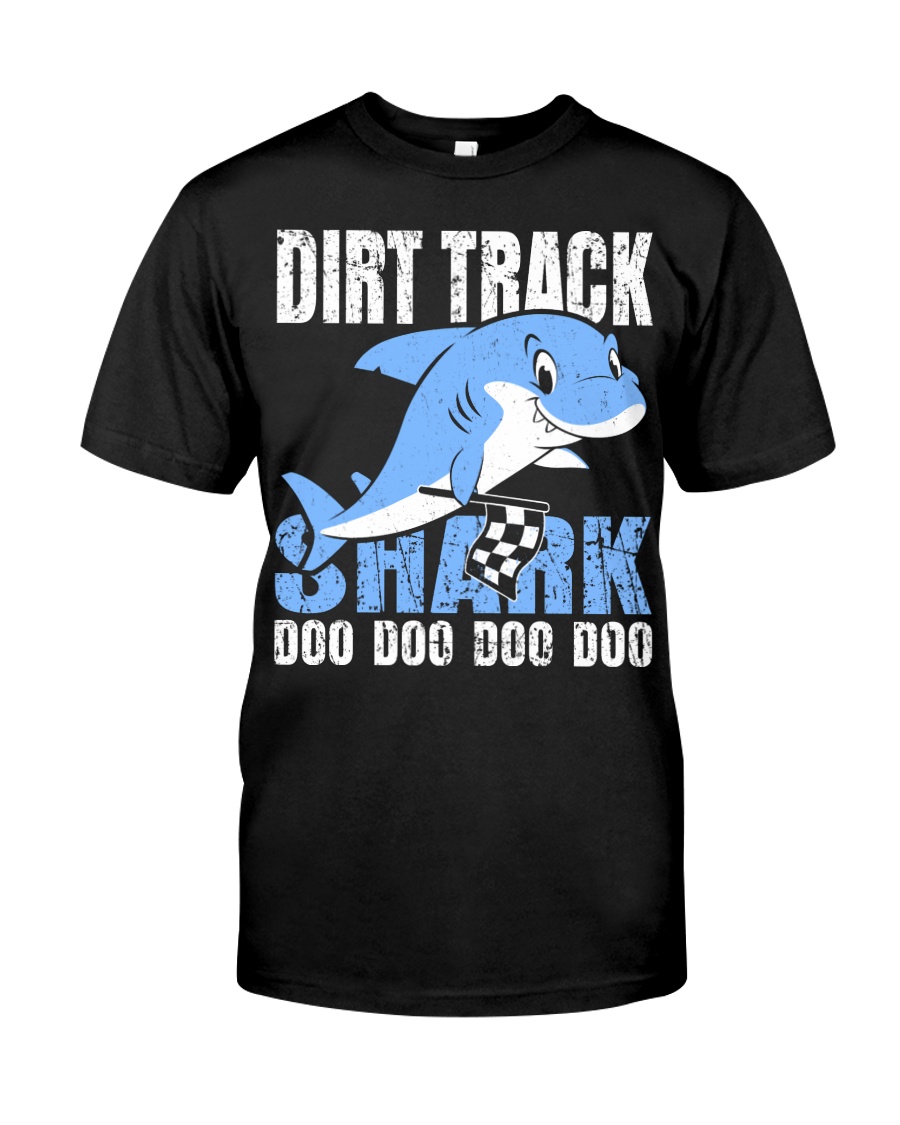 DIRT TRACK - SHARK DOO DOO Classic T-Shirt