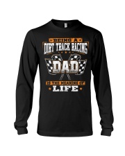 Dirt track racing Dad- meaning of life Long Sleeve Tee thumbnail