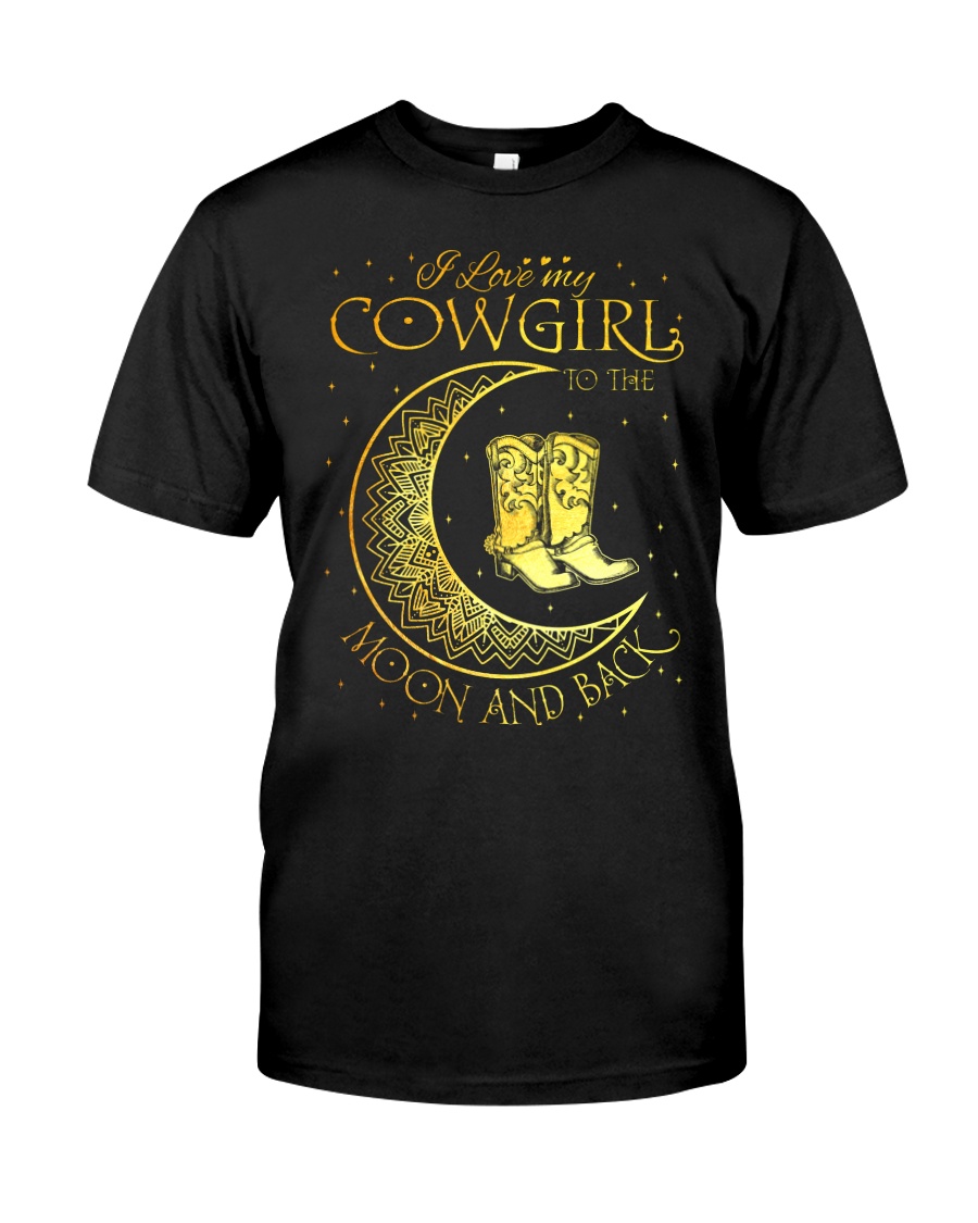I love my cowgirl to the moon and back Classic T-Shirt