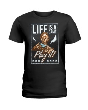 Life is a Game Play It Ladies T-Shirt thumbnail