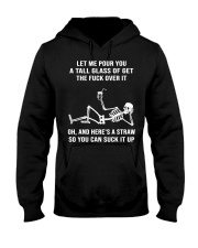 Let Me Pour You A Tall Glass Of Get The Fuck Over Hooded Sweatshirt tile