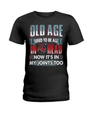 WTC - Old Age In My Joints Too Ladies T-Shirt tile