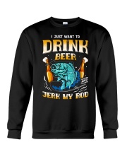 FSH - I Just Want To Drink Beer And Jerk My Rod Crewneck Sweatshirt tile