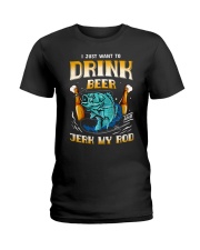 FSH - I Just Want To Drink Beer And Jerk My Rod Ladies T-Shirt tile