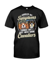 DOG - I Googled My Symptoms - Cavaliers Classic T-Shirt front
