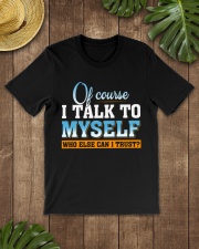 WTC - Of Course I Talk To Myself Classic T-Shirt lifestyle-mens-crewneck-front-18
