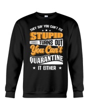 WTC - They Say You Can't Fix Stupid Crewneck Sweatshirt tile