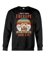 DOG - I Dont Need Therapy Shih Tzu Crewneck Sweatshirt tile
