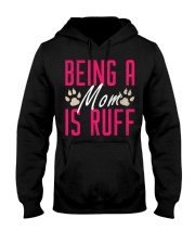 DOG - Being A Dog Mom Is Ruff Hooded Sweatshirt tile