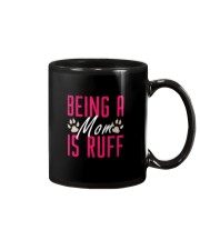 DOG - Being A Dog Mom Is Ruff Mug tile