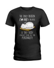 CAT - The Only Reason I'm Fat Ladies T-Shirt tile