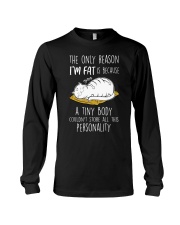 CAT - The Only Reason I'm Fat Long Sleeve Tee tile