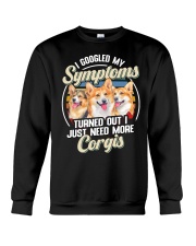 DOG - I Googled My Symptoms Need More Corgis Crewneck Sweatshirt tile
