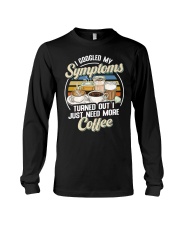 CFE - I Googled My Symptoms Coffee Long Sleeve Tee tile