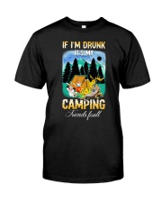 CMP - If I'm Drunk Classic T-Shirt front