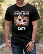 CAT - Yes I Really Do Need Classic T-Shirt apparel-classic-tshirt-lifestyle-front-53