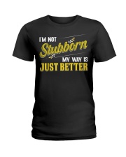 FMV - I'm Not Stubborn Ladies T-Shirt tile