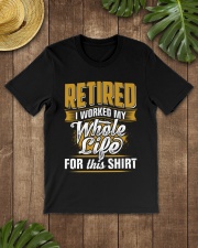 WTC - I Worked My Whole Life For This Shirt Classic T-Shirt lifestyle-mens-crewneck-front-18