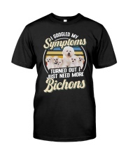 DOG - I Googled My Symptoms Classic T-Shirt front