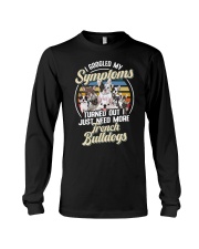 DOG - I Googled My Symptoms - French Bulldogs Long Sleeve Tee tile