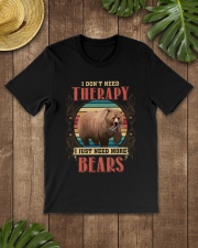 BEAR - I Dont Need Therapy Classic T-Shirt lifestyle-mens-crewneck-front-18