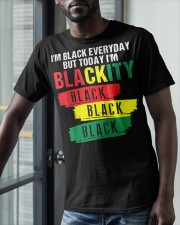 I'm Black Everyday But Today I'm Blackity Classic T-Shirt apparel-classic-tshirt-lifestyle-front-39