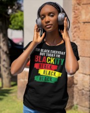 I'm Black Everyday But Today I'm Blackity Classic T-Shirt apparel-ladies-t-shirt-lifestyle-front-83