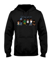 God Says You Are Hooded Sweatshirt tile