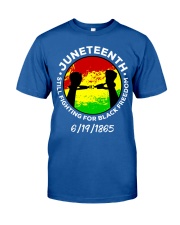 Juneteenth Still Fighting For Black Freedom Classic T-Shirt front