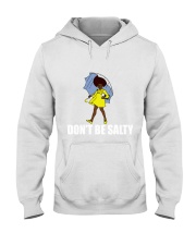 Don't Be Salty Hooded Sweatshirt tile