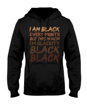 I Am Black Every Month Hooded Sweatshirt tile