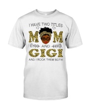 Mom And Gigi Classic T-Shirt front